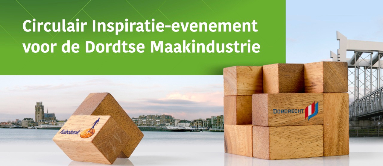 Circulair Inspiratie-Evenement voor de Dordtse Maakindustrie